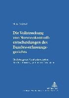 bokomslag Die Vollstreckung Von Normenkontrollentscheidungen Des Bundesverfassungsgerichts