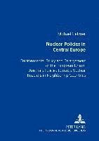 Michael Getzner - Nuclear Policies in Central Europe, Häftad