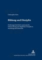 Christopher Korn, Jürgen Rekus - Bildung Und Disziplin, Häftad