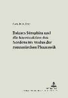 Cornelia Soetbeer, Olaf Mörke - Balzacs «Séraphîta» Und Die Konstruktion Des Nordens Im Modus Der Romantischen Phantastik, Häftad