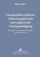 Gesellschaftsrechtliche Abfindungsklauseln Und Ergaenzende Vertragsauslegung