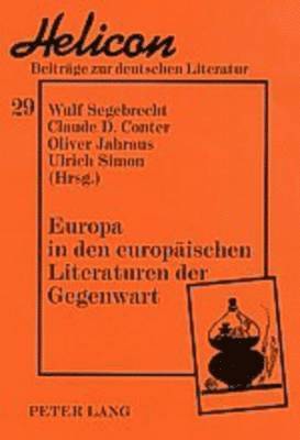 bokomslag Europa in Den Europaeischen Literaturen Der Gegenwart