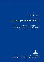 bokomslag Das Wort Gewordene Fleisch