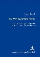 Das Wort Gewordene Fleisch