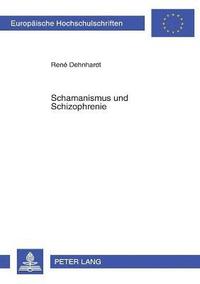 bokomslag Schamanismus Und Schizophrenie