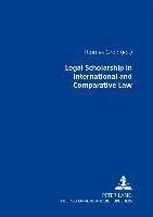 bokomslag Legal Scholarship in International and Comparative Law