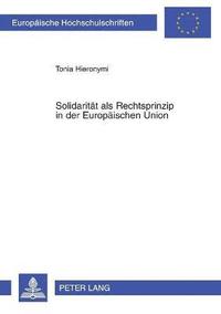 bokomslag Solidaritaet als Rechtsprinzip in der Europaeischen Union