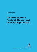 Michael Grüner, Lutz Michalski - Die Beendigung Von Gewinnabfuehrungs- Und Beherrschungsvertraegen, Häftad