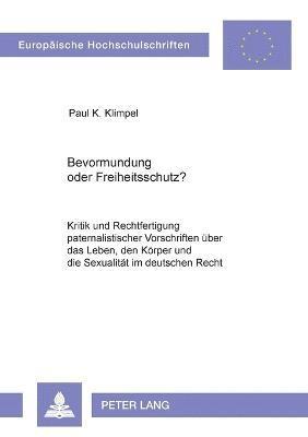 bokomslag Bevormundung oder Freiheitsschutz?