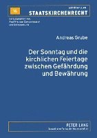 bokomslag Der Sonntag Und Die Kirchlichen Feiertage Zwischen Gefaehrdung Und Bewaehrung