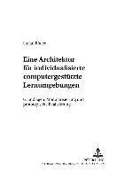 bokomslag Eine Architektur Fuer Individualisierte Computergestuetzte Lernumgebungen