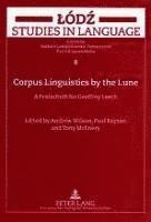 Corpus Linguistics by the Lune: A Festschrift for Geoffrey Leech