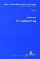 bokomslag Der Schaffstein-Verlag: Verlagsgeschichte Und Bibliographie Der Publikationen, 1894-1973