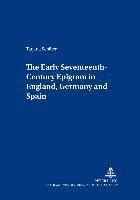 Tatjana Schafer, Tatjana Schäfer, Jurgen Klein, Jürgen Klein - The Early Seventeenth-Century Epigram in England, Germany, and Spain: A Comparative Study, Häftad