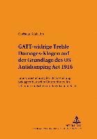 bokomslag Gatt-Widrige Treble Damages-Klagen Auf Der Grundlage Des Us Antidumping ACT 1916
