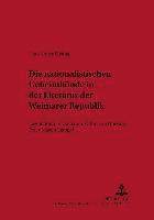 bokomslag Die Nationalistischen Geheimbuende in Der Literatur Der Weimarer Republik