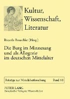 Thomas Bein, Ricarda Bauschke-Hartung - Die Burg Im Minnesang Und ALS Allegorie Im Deutschen Mittelalter, Häftad