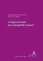 Regine Bendl, Margit Appel, Luise Gubitzer, Birgit Sauer - Zivilgesellschaft - Ein Konzept Fuer Frauen?, Häftad