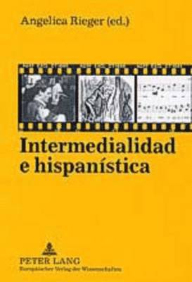 bokomslag Intermedialidad E Hispanstica
