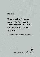 Meike Meliss, Gerd Wotjak - Recursos Lingueísticos Alemanes Relativos a «Geraeusch» Y Sus Posibles Correspondencias En Español, Häftad