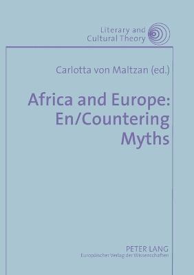 bokomslag Africa and Europe: En/countering Myths