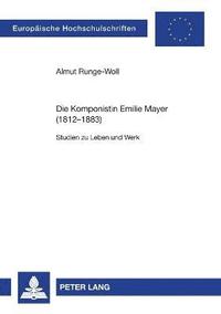 bokomslag Komponistin Emilie Mayer (1812-1883)