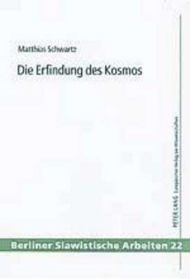 Matthias Schwartz, Georg Witte - Die Erfindung Des Kosmos, Häftad