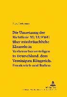 Klaus Herkenrath, Bernd Von Hoffmann - Die Umsetzung Der Richtlinie 93/13/Ewg Ueber Missbraeuchliche Klauseln in Verbrauchervertraegen in Deutschland, Dem Vereinigten Koenigreich, Frankreich Und Italien, Häftad