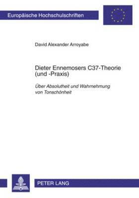 bokomslag Dieter Ennemosers C37-Theorie (Und -Praxis)