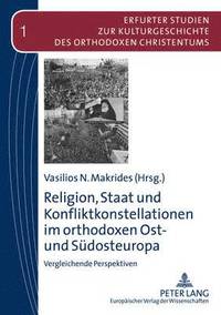 bokomslag Religion, Staat Und Konfliktkonstellationen Im Orthodoxen Ost- Und Sudosteuropa
