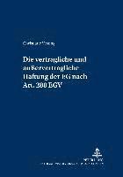bokomslag Die Vertragliche Und Auervertragliche Haftung Der Eg Nach Art. 288 Egv