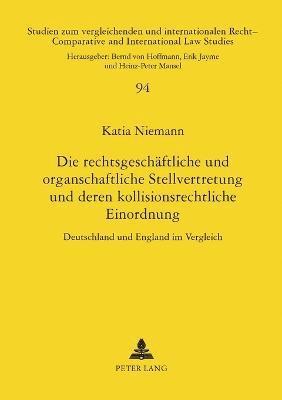 Katia Niemann - rechtsgeschaeftliche und organschaftliche Stellvertretung und deren kollisionsrechtliche Einordnung, Häftad