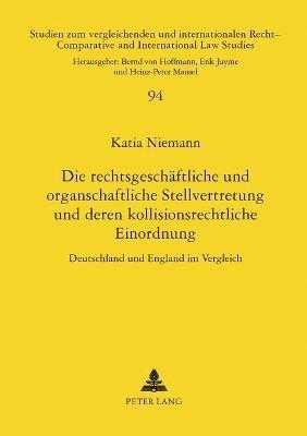 bokomslag Die rechtsgeschaeftliche und organschaftliche Stellvertretung und deren kollisionsrechtliche Einordnung