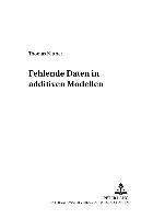 Thomas Nittner, Helge Toutenburg - Fehlende Daten in Additiven Modellen, Häftad