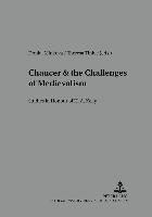 Chaucer and the Challenges of Medievalism 1