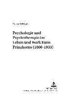 bokomslag Psychologie Und Psychotherapie Im Leben Und Werk Hans Prinzhorns (1886-1933)