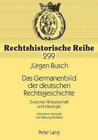 bokomslag Germanenbild der deutschen Rechtsgeschichte