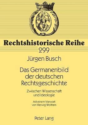 bokomslag Das Germanenbild der deutschen Rechtsgeschichte