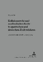 Markus Artz, As Hispano-Alemana De Jurista - Kollisionsrecht Und Auslaendisches Recht in Spanischen Und Deutschen Zivilverfahren, Häftad