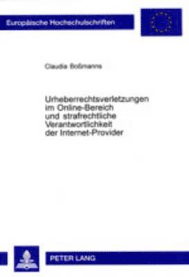 bokomslag Urheberrechtsverletzungen Im Online-Bereich Und Strafrechtliche Verantwortlichkeit Der Internet-Provider