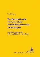 bokomslag Das Internationale Privatrecht Der Persoenlichkeitsrechtsverletzungen