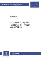 Impact of Corporate Taxation on the Principal Agent Problem