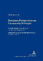 Ovidiu Gavrilovici, Wolf Bloemers, Fritz-Helmut Wisch - European Perspectives on Chronically Ill People Chronisch Kranke Menschen Aus Europaeischen Blickwinkeln Perspective Europene Asupra Persoanelor CU Suferinte Cronice, Häftad