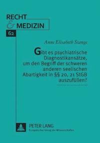 bokomslag Gibt es psychiatrische Diagnostikansaetze, um den Begriff der schweren anderen seelischen Abartigkeit in  20, 21 StGB auszufuellen?