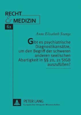 bokomslag Gibt es psychiatrische Diagnostikansaetze, um den Begriff der schweren anderen seelischen Abartigkeit in  20, 21 StGB auszufuellen?