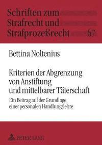 bokomslag Kriterien der Abgrenzung von Anstiftung und mittelbarer Taeterschaft