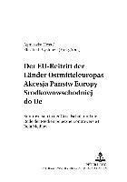 bokomslag Der Eu-Beitritt Der Laender Ostmitteleuropas- Akcesja Pa&#324;stw Europy &#346;rodkowowschodniej Do Ue