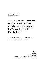 bokomslag Sekundaere Bedeutungen Von Nationalitaets- Und Laenderbezeichnungen Im Deutschen Und Polnischen