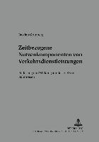 bokomslag Zeitbezogene Nutzenkomponenten Von Verkehrsdienstleistungen