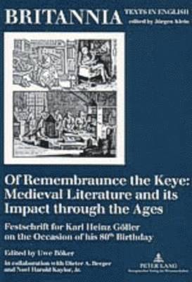 Uwe Boeker, Jürgen Klein, Uwe Böker - Of Remembraunce the Keye: Medieval Literature and Its Impact Through the Ages, Häftad